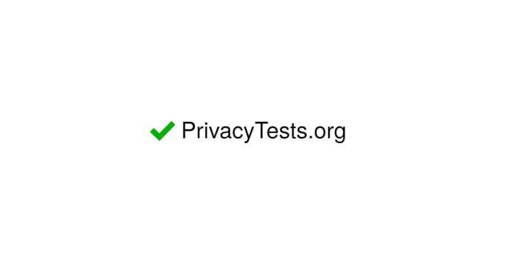 PrivacyTests.org - какие данные "утекают" из вашего браузера?